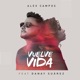 Vuelve Vida feat Danay Suárez Single