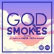 God Smokes feat Beighker Cj Sweets Single