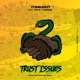 Trust Issues feat ITSBIZKIT ITS Z N MARKIE Single
