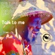 Talk To Me feat Boy From Africa Single
