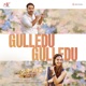 Gulledu Gulledu From Mechanic Rocky Single