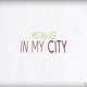 In My City Single