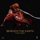 Beneath the Earth Single