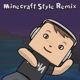 Minecraft Style Remix Instrumental Single