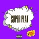 SUPER PLAT Single