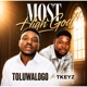 Most High God feat Tkeyz Single