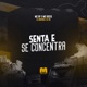 Senta e Se Concentra feat DJ DR Single