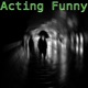 Acting Funny feat HeyMrNoOdLes Single
