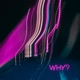 WHY Single