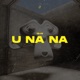 U NA NA Single