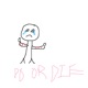 D0 0R D1e Single