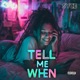 Tell Me When Single