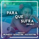 Para Que Sufra