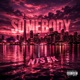 Somebody feat EK Single
