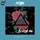 Break Me feat Young Soul Single