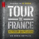 Tour De France Au Cœur Du Peloton Musique De La Série Netflix