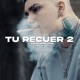 Tu Recuer 2 Single