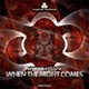 When the Night Comes feat Killer Buds Magneto Single