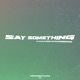 Say Something Single