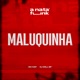 Maluquinha Single