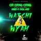 Watchi Wyah feat Hard Fi Deal Wid Single