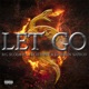 Let Go feat Big Scoob Tech N9ne Darrein Safron Single