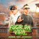 FUGIR DA VIDA Single