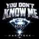 YOU DON T KNOW ME HARDTEKK EP