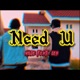 Need U feat Lex Single