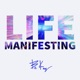Life Manifesting Single