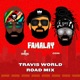 Famalay Travis World Road Mix Single