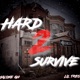 Hard 2 Survive Single