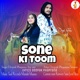 Sone Ki Toom Single