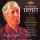 Tippett Orchestral Works Concertos and Choral Works
