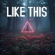 LIKE THIS Single