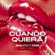 Cuando Quiera feat J Brown Single