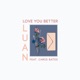 Love You Better feat Chris Bates Single