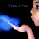 Speak of You Single