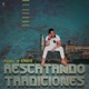 Rescatando Tradiciones EP