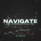 Navigate feat Kameryn Taelyr Single