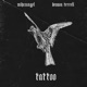 Tattoo Single