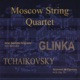 Moscow String Quartet Glinka Tchaikovsky