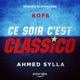 Ce soir c est Classico feat Ahmed Sylla Extrait de la bande originale du film Classico Single