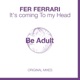 It s Coming to My Head Single