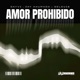 Amor Prohibido Single