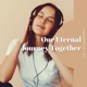 Our Eternal Journey Together