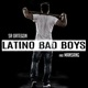 Latino Bad Boys Single