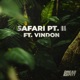Safari pt II feat Vindon Single
