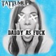 Daddy As F k Single