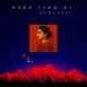 Hadh Ishq Di Acoustic Single